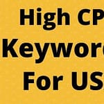 High CPC Keywords For USA | low competition keywords high traffic