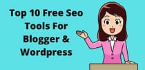 Top 10 Free Seo Tools For Blogger & Wordpress