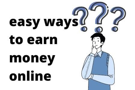 3 easy ways to earn money online For Students for Beginners