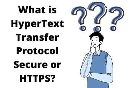 What is HyperText Transfer Protocol Secure or HTTPS?