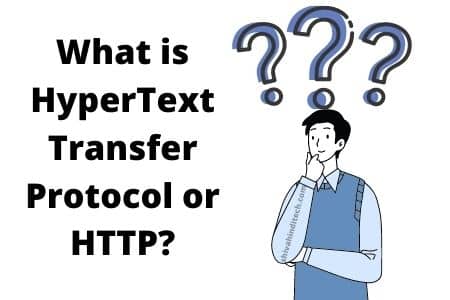 What is HyperText Transfer Protocol or HTTP?
