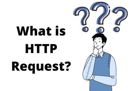 What is HTTP Request?